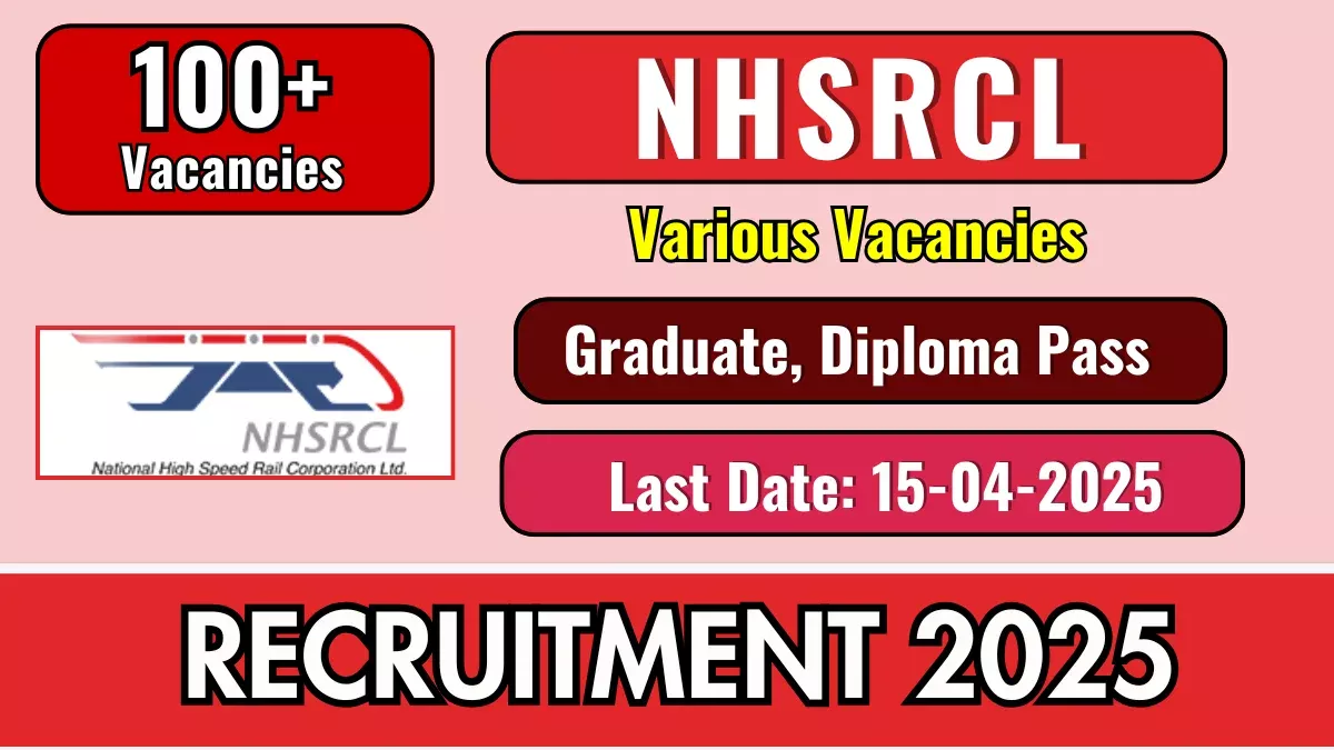 NHSRCL Recruitment 2025 –  १४१ जागांसाठी ऑनलाईन अर्ज करा