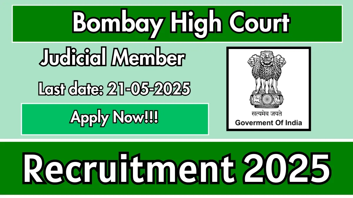 बॉम्बे उच्च न्यायालय न्यायिक सदस्य भरती 2025 – न्यायिक क्षेत्रात करिअर करू इच्छिणाऱ्यांसाठी महत्त्वाची संधी!