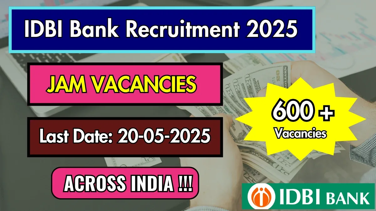 IDBI बँक JAM भरती 2025 – 676 पदांसाठी ऑनलाईन अर्ज करा 1 Majhi Naukri, Majhi Naukri 2025, सरकारी नोकरी, Maharashtra govt jobs, Sarkari Naukri 2025, महाराष्ट्र भरती, Government jobs Maharashtra, job openings 2025, majhinaukri.in, Naukri in Maharashtra, Police Bharti 2025, Talathi Bharti 2025, ZP Bharti 2025, MPSC 2025, Maharashtra Jobs 2025, सरकारी भरती, rojgar 2025, सरकारी नौकरी महाराष्ट्र, Maha Bharti 2025, 10th pass govt jobs Maharashtra, 12th pass govt jobs Maharashtra